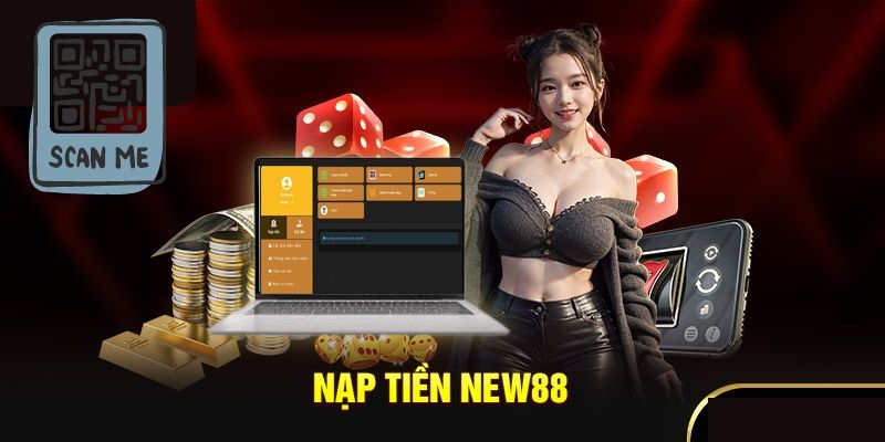 Chuyển khoản ngân hàng - cách nạp tiền New88 cực nhanh