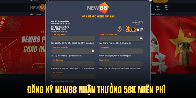 Đăng ký tài khoản đúng quy trình để nhận thưởng 58k miễn phí